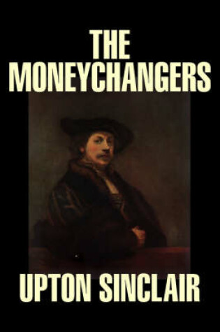 Cover of The Moneychangers by Upton Sinclair, Fiction, Classics, Literary