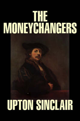 Book cover for The Moneychangers by Upton Sinclair, Fiction, Classics, Literary