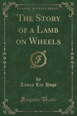 Book cover for The Story of a Lamb on Wheels (Classic Reprint)