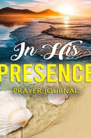 Cover of In His Presence