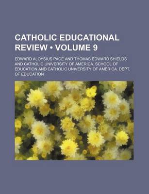 Book cover for Catholic Educational Review (Volume 9)