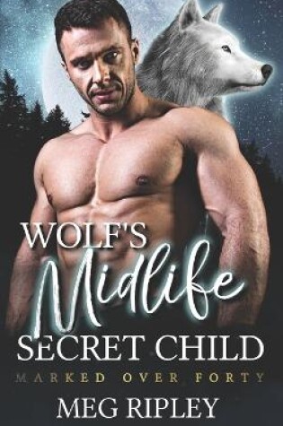 Cover of Wolf's Midlife Secret Child