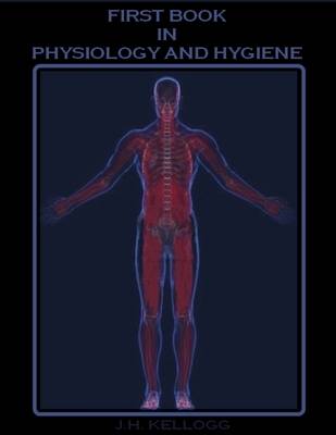 Book cover for First Book in Physiology and Hygiene (Illustrated)