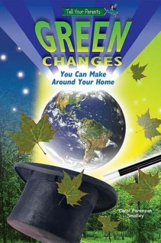 Cover of Green Changes You Can Make Around Your Home