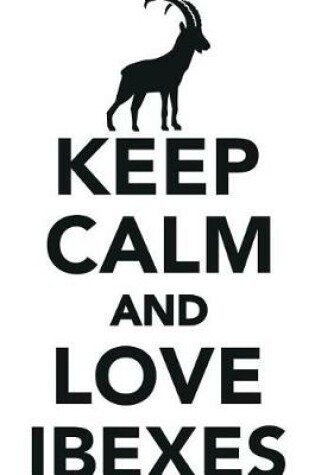 Cover of Keep Calm Love Ibexes Workbook of Affirmations Keep Calm Love Ibexes Workbook of Affirmations