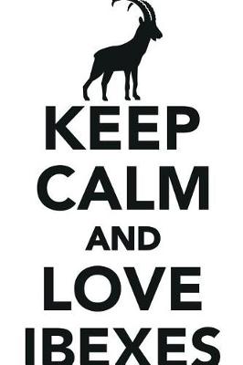 Book cover for Keep Calm Love Ibexes Workbook of Affirmations Keep Calm Love Ibexes Workbook of Affirmations