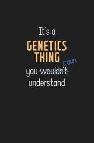 Cover of It's a Genetics Thing You Can Understand