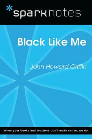 Cover of Black Like Me (Sparknotes Literature Guide)