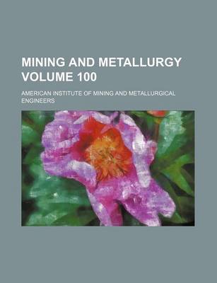 Book cover for Mining and Metallurgy Volume 100