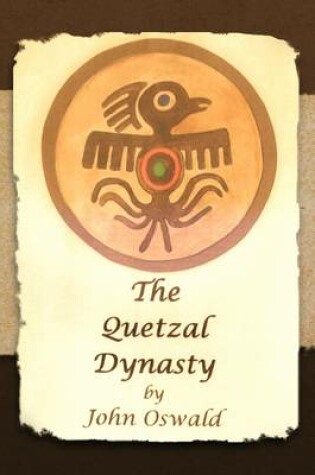 Cover of The Quetzal Dynasty