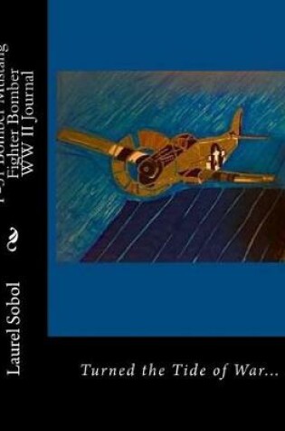 Cover of P-51 Bomber Mustang Fighter Bomber WW II Journal