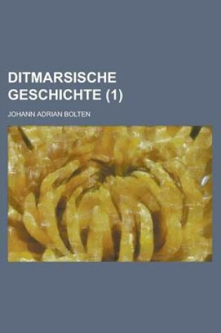 Cover of Ditmarsische Geschichte (1 )