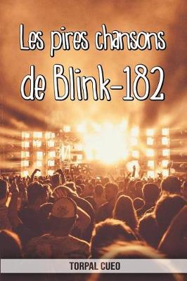 Book cover for Les pires chansons de Blink-182