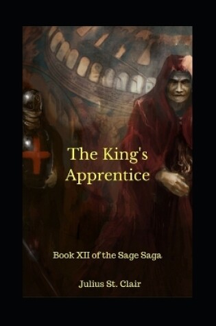 Cover of The King's Apprentice (Book #12 of the Sage Saga)