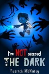 Book cover for I'm NOT scared of THE DARK