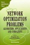 Book cover for Network Optimization Problems: Algorithms, Applications And Complexity