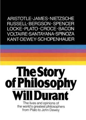 Book cover for Story of Philosophy: The Lives and Opinions of the World's Greatest Philosophers