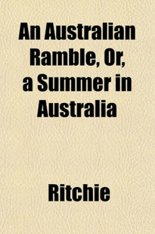 Cover of An Australian Ramble, Or, a Summer in Australia