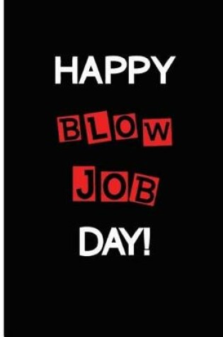 Cover of Happy Blow Job Day!