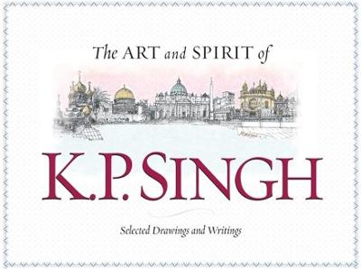 Book cover for The Art and Spirit of K. P. Singh