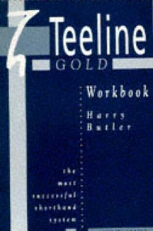 Cover of The Teeline Gold Workbook