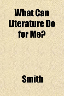 Book cover for What Can Literature Do for Me?
