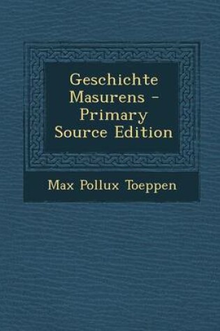 Cover of Geschichte Masurens - Primary Source Edition