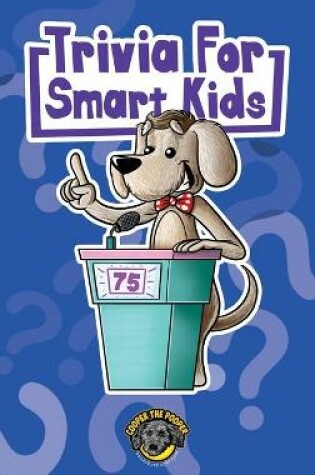 Cover of Trivia for Smart Kids