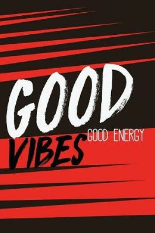 Cover of Good Vibes Good Energy