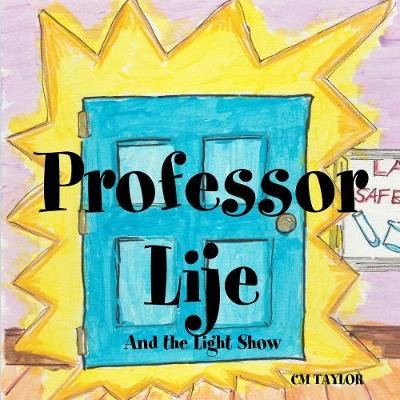 Book cover for Professor Lije - and the Light Show