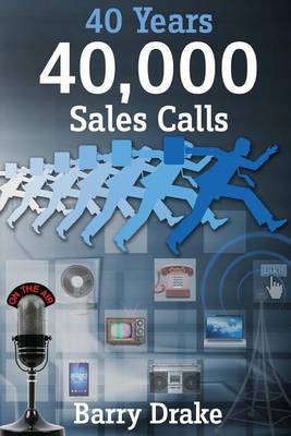 Cover of 40 Years 40,000 Sales Calls