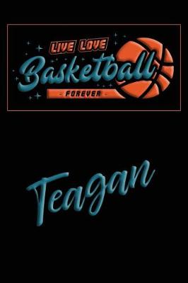 Book cover for Live Love Basketball Forever Teagan