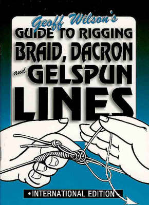 Book cover for A Guide to Rigging Braid-Dacron and Gelspun Lines