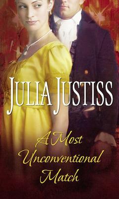 A Most Unconventional Match by Julia Justiss