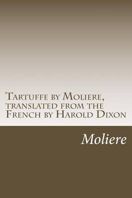 Book cover for Tartuffe by Moliere, translated from the French by Harold Dixon