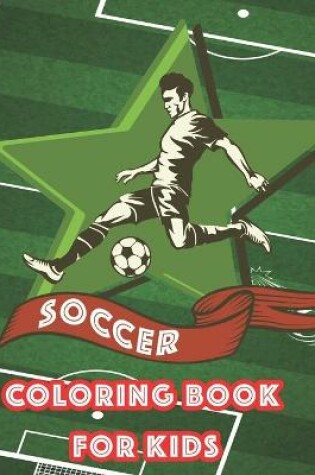 Cover of Soccer Coloring Books For Kids