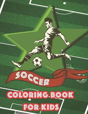 Cover of Soccer Coloring Books For Kids