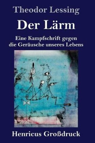 Cover of Der Lärm (Großdruck)