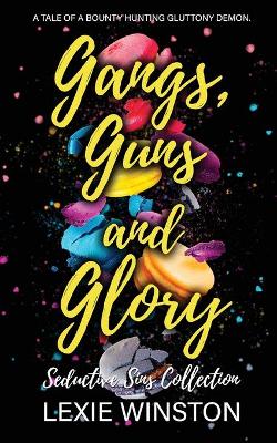 Book cover for Gangs, Guns, and Glory