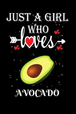 Book cover for Just a Girl Who Loves Avocado