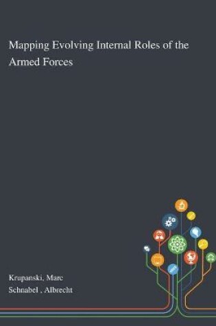 Cover of Mapping Evolving Internal Roles of the Armed Forces