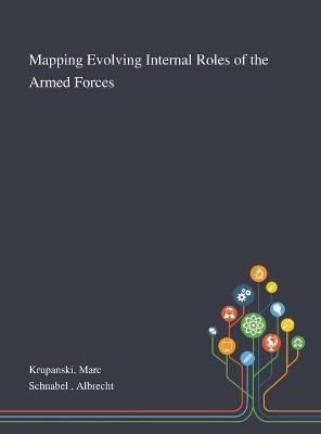 Book cover for Mapping Evolving Internal Roles of the Armed Forces