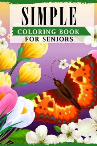 Cover of Simple Coloring Book For Seniors