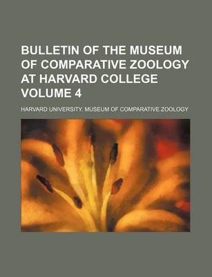 Book cover for Bulletin of the Museum of Comparative Zoology at Harvard College Volume 4