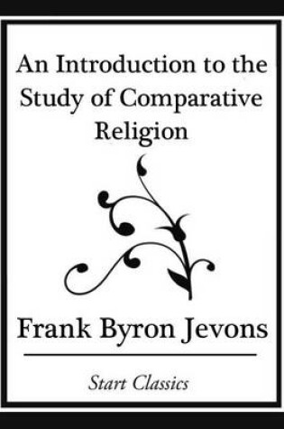 Cover of An Introduction to the Study of Comparative Religion (Start Classics)