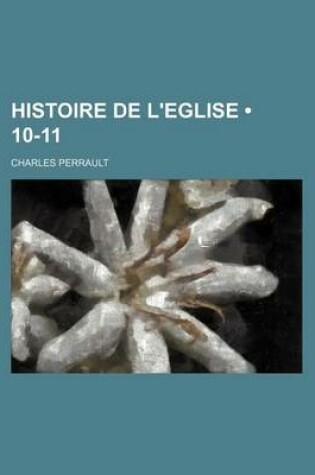 Cover of Histoire de L'Eglise (10-11)