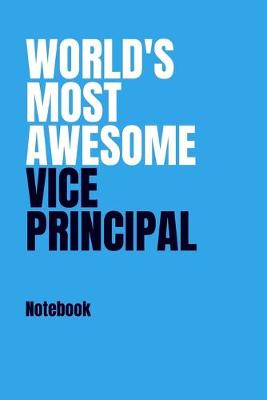 Book cover for World's Most Awesome Vice Principal Notebook