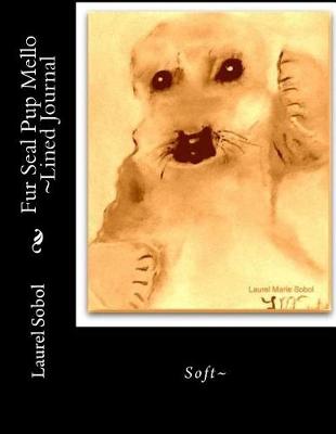 Book cover for Fur Seal Pup Mello Lined Journal