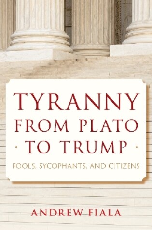 Cover of Tyranny from Plato to Trump