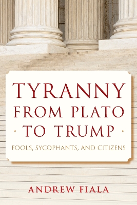 Book cover for Tyranny from Plato to Trump